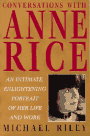 [Conversations with Anne Rice]