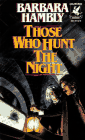 [Those Who Hunt the Night]