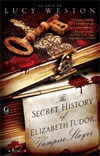 [The Secret History of Elizabeth Tudor, Vampire Slayer